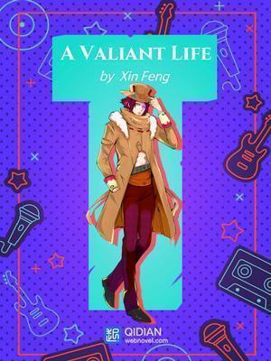 A Valiant Life