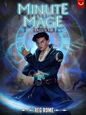 Minute Mage: A Time-Traveling LitRPG