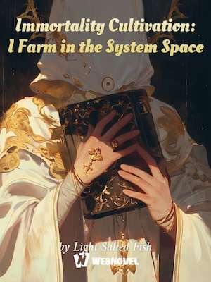 Immortality Cultivation: I Farm in the System Space